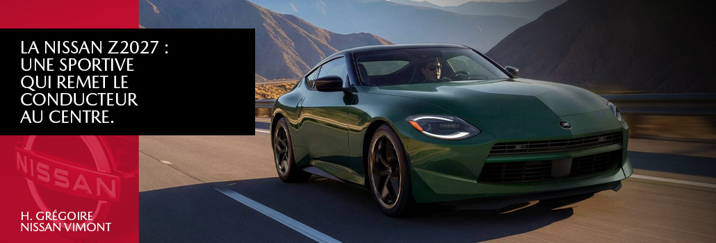 Nissan Z 2027 à Laval : une sportive qui remet le conducteur au centre
